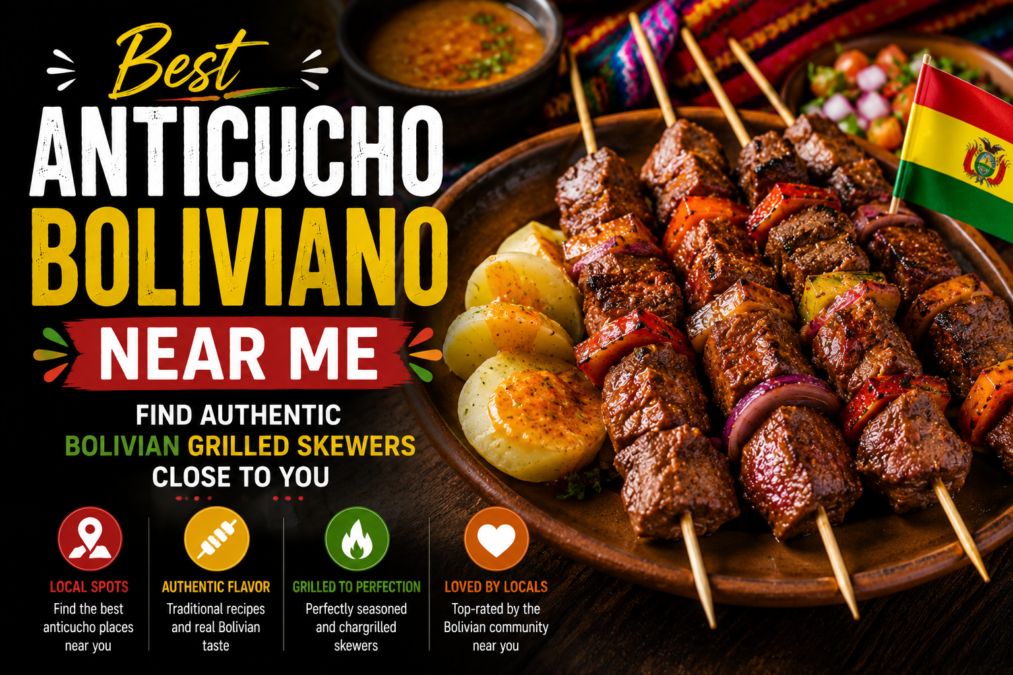 Best Anticucho Boliviano Near Me