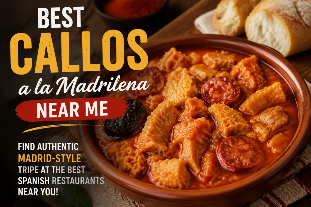 Best Callos a la Madrilena Near Me