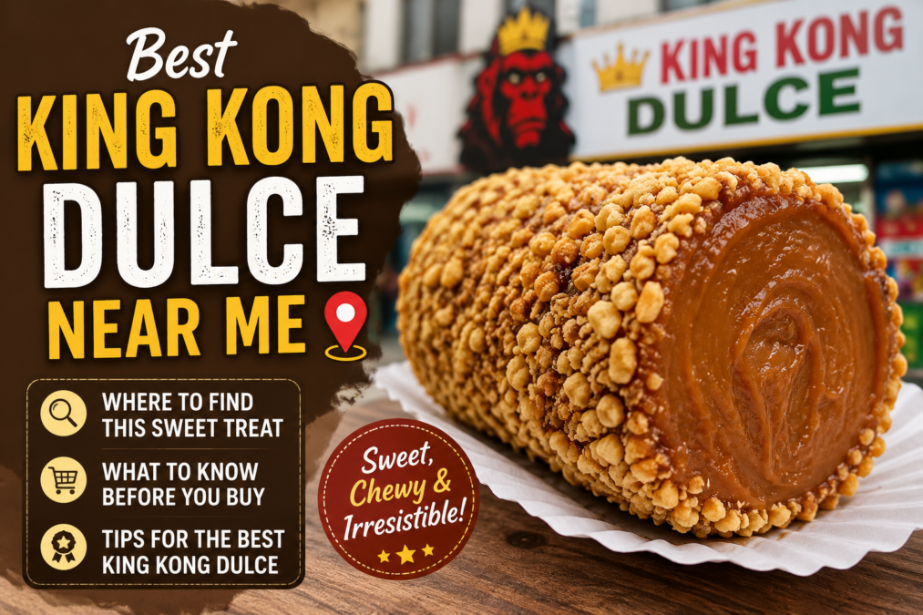 Best King Kong Dulce Near Me