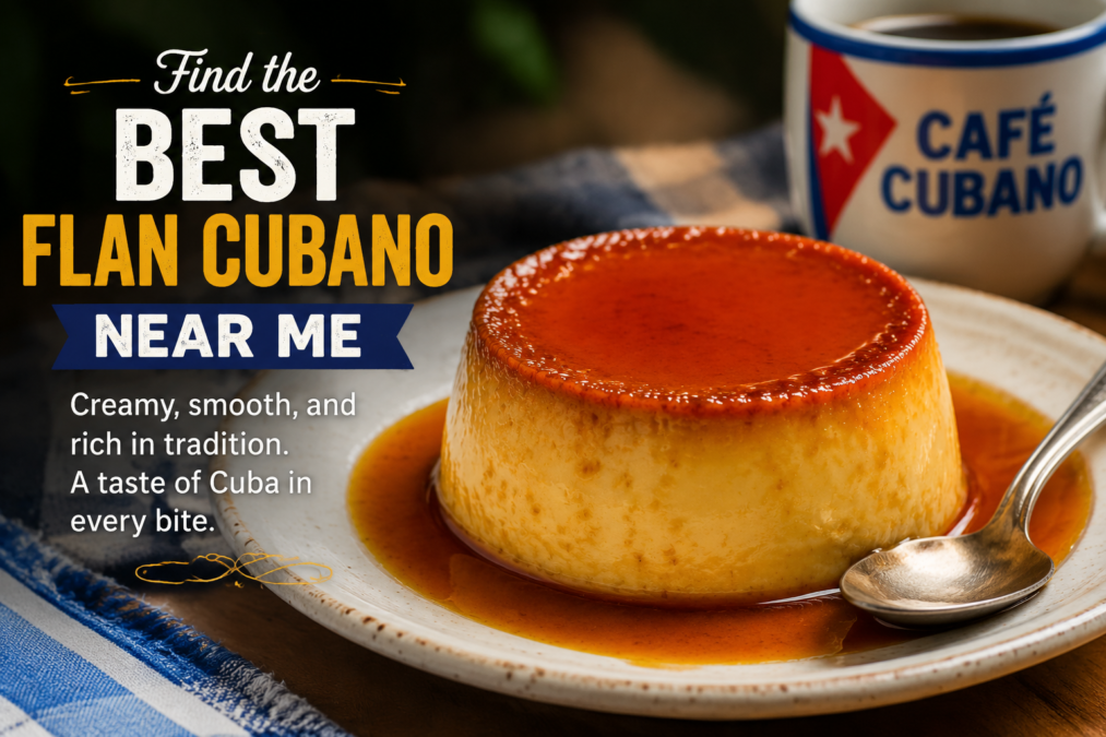 best flan cubano near me