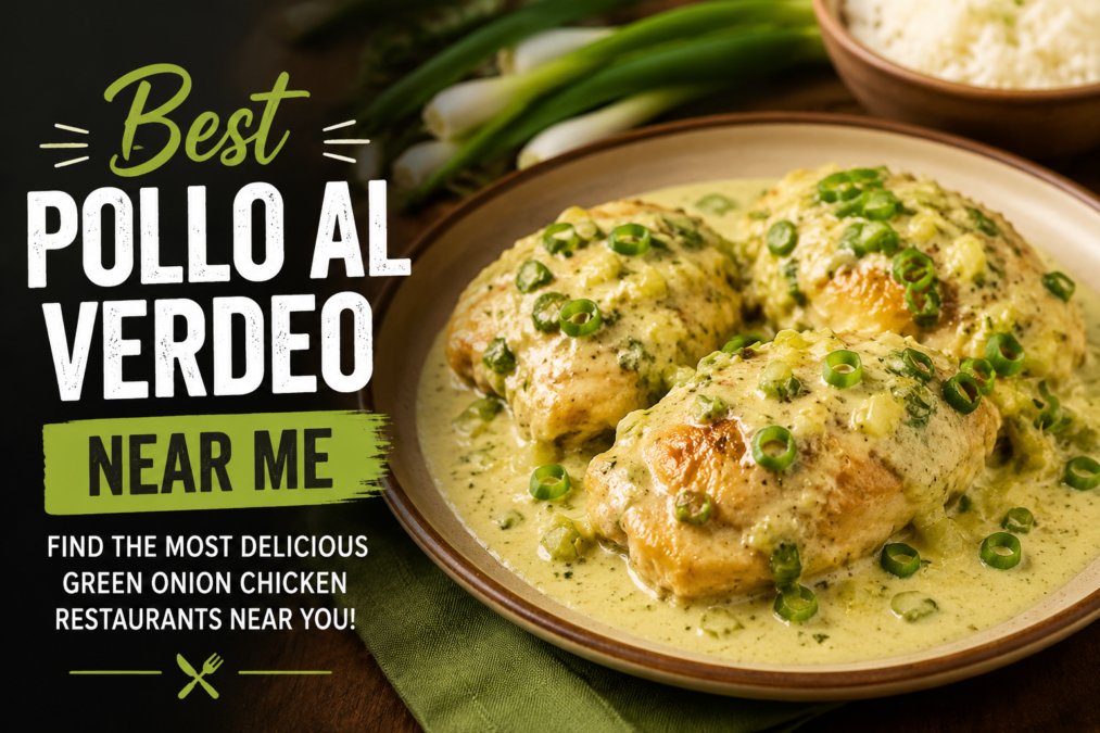 Best pollo al verdeo near me: Find the Perfect Green Onion Chicken Dish Close to You Best pollo al verdeo near me