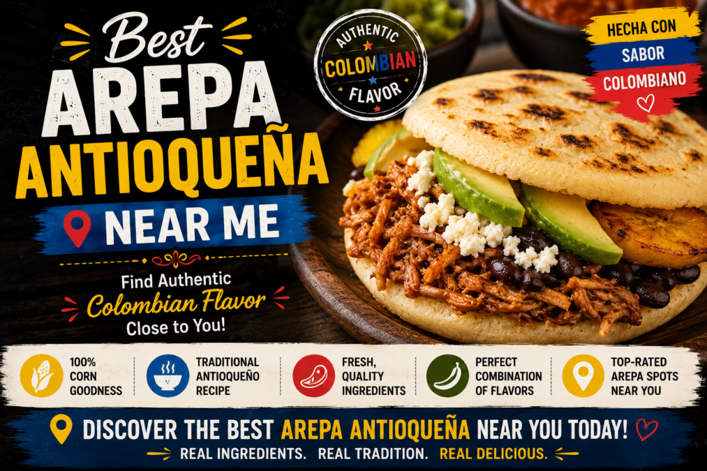 Best Arepa Antioquena Near Me