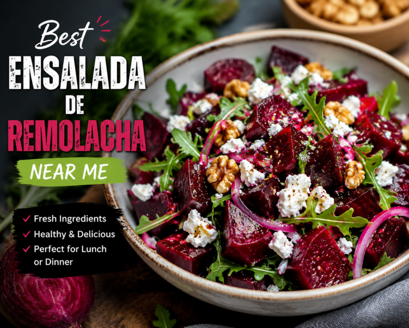Best Ensalada de Remolacha Near Me
