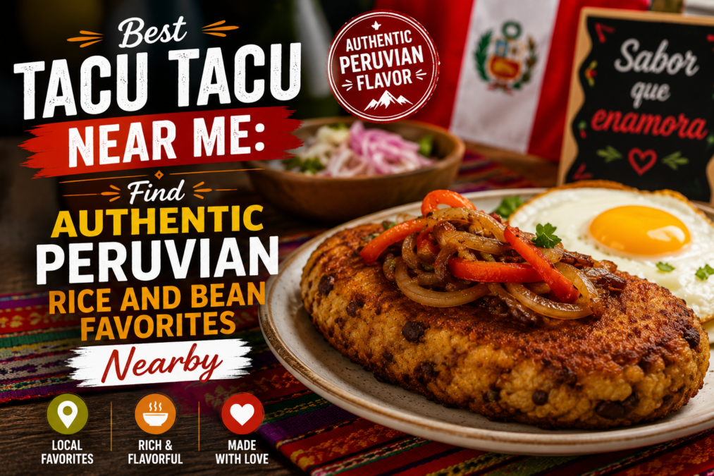 Best Tacu Tacu Near Me